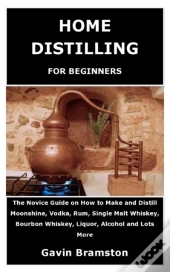 Home Distilling For Beginners