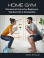 Home Gym: Workout At Home For Beginners, Workout Kit & Accessories - Preview