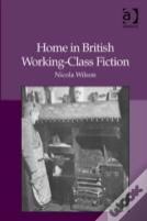 Home In British Working-Class Fiction