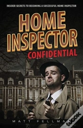 Home Inspector Confidential