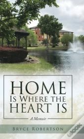 Home Is Where The Heart Is