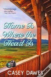 Home Is Where The Heart Is