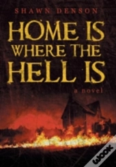 Home Is Where The Hell Is