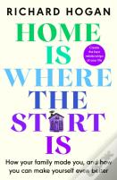 Home Is Where The Start Is