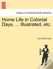 Capa do artigo Home Life In Colonial Days. ... Illustra