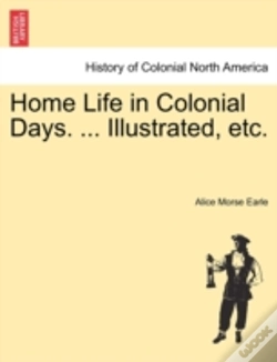 Capa do artigo Home Life In Colonial Days. ... Illustra