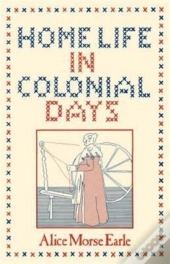 Home Life In Colonial Days