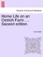 Home Life On An Ostrich Farm. ... Second Edition. - Preview