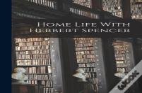 Home Life With Herbert Spencer