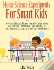 Home Science Experiments For Smart Kids!