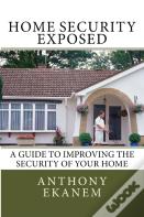 Home Security Exposed
