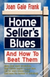 Home Seller'S Blues And How To Beat Them