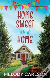 Home Sweet Tiny Home