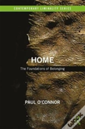 Home: The Foundations Of Belonging