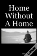 Home Without A Home