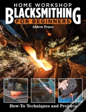 Capa do artigo Home Workshop Blacksmithing For Beginners