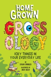 Homegrown Grossology