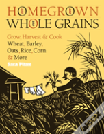 Homegrown Whole Grains