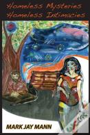Homeless Mysteries, Homeless Intimacies