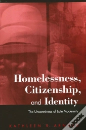 Homelessness, Citizenship, And Identity