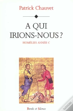 Capa do artigo Homelies Annee C - A Qui Irions Nous