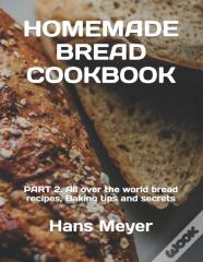 Homemade Bread Cookbook