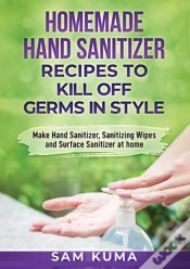 Capa do artigo Homemade Hand Sanitizer Recipes To Kill Off Germs In Style