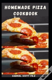 Homemade Pizza Cookbook