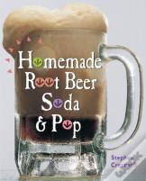 Homemade Root Beer, Soda & Pop