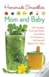 Homemade Smoothies For Mom & Baby