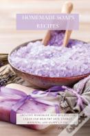 Homemade Soaps Recipes