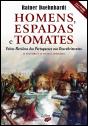 Homens, Espadas e Tomates - Preview