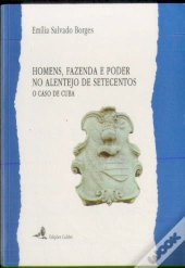 Homens, Fazenda e Poder no Alentejo de Setecentos