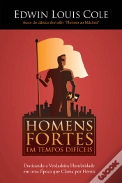 Capa do artigo Homens Fortes Em Tempos Difíceis