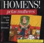 Homens! Pelas Mulheres - Preview