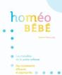 Homéo Bébé ; Les Maladies De La Petite Enfance ; Des Traitements Efficaces Et Appropriés - Preview