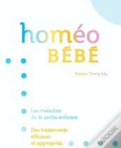 Capa do artigo Homéo Bébé ; Les Maladies De La Petite Enfance ; Des Traitements Efficaces Et Appropriés