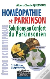 Homéopathie Et Parkinson ; Solutions Au Confort Du Parkinsonien (2e Édition)