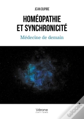 Homéopathie Et Synchronicité : Médecine De Demain