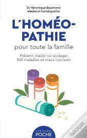 Homeopathie Pratique - Le Guide Pour Toute La Famille