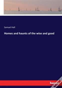 Capa do artigo Homes And Haunts Of The Wise And Good