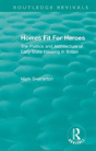 Homes Fit For Heroes - Preview