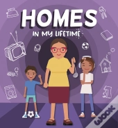Homes In My Lifetime