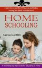 Homeschooling: A Short Step-By-Step Guid - Preview