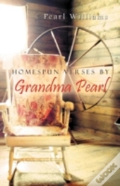 Homespun Verses By Grandma Pearl