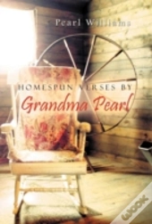 Homespun Verses By Grandma Pearl