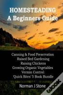 Homesteading - A Beginners Guide