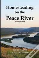 Homesteading On The Peace River, Second Edition