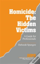 Homicide: The Hidden Victims