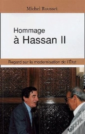 Hommage À Hassan Ii ; Regard Sur La Modernisation De L'Etat